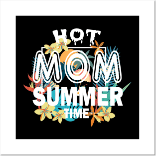 Hot Mom Summer Time Funny Summer Vacation Shirts For Mom Posters and Art